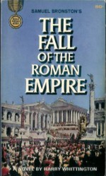 The Fall of the Roman Empire - Harry Whittington, Rudolf Menge