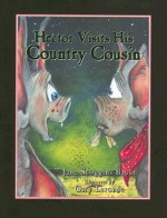 Hector Visits His Country Cousin - Jane Scoggins Bauld