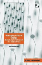 Managing Cultural Change: Reclaiming Synchronicity in a Mobile World - Melissa Butcher