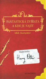 Fantastická zvířata a kde je najít - Pavel Medek, J.K. Rowling