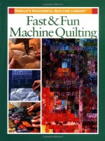 Fast and Fun Machine Quilting - Karen Costello Soltys