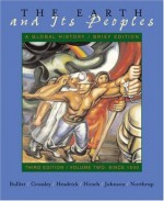 The Earth and Its Peoples : A Global History : Brief Edition : Third Edition : Volume II : Since 1500 (v. 2, Chapters 15-30) - Richard W. Bulliet, Daniel R. Headrick, David Northrup, Lyman L. Johnson, Pamela Kyle Crossley, Steven W. Hirsch, Steven Hirsch