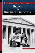 Brown V. Board of Education: The Case for Integration - Judith Conaway