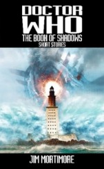 Doctor Who: The Book of Shadows - Jim Mortimore