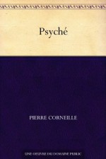 Psyché (French Edition) - Pierre Corneille