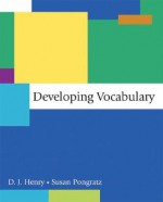 Developing Vocabulary - D.J. Henry, Susan G. Pongratz