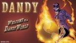 DANDY : Welcome To A Dandyworld - Jazan Wild, Andreas Carlsson