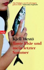 Tante Elsie und mein letzter Sommer - Kjell Westö, Paul Berf