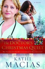 The Doctor's Christmas Quilt - Kathi Macias