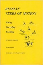 Russian Verbs of Motion - Leon Stilman