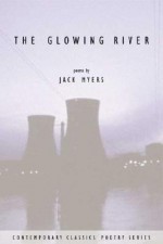 The Glowing River - Jack Elliott Myers, Jack Myers