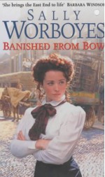 Banished From Bow - Sally Worboyes