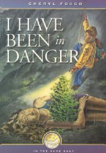 I Have Been In Danger (In the Same Boat) - Cheryl Foggo, Janet Lunn