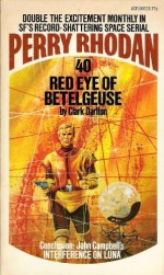 Red Eye of Betelgeuse - Clark Darlton, Wendayne Ackerman