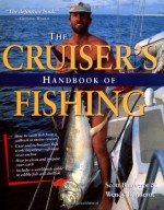 The Cruiser's Handbook of Fishing - Scott Bannerot