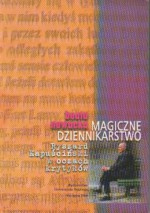 Magiczne dziennikarstwo. Ryszard Kapuściński w oczach krytyków - Beata Nowacka