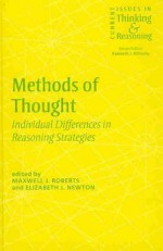 Methods of Thought: Individual Differences in Reasoning Strategies - M. Roberts, Elizabeth Newton, Kenneth Gilhooly