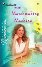 The Matchmaking Machine - Judith McWilliams