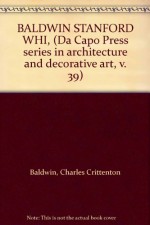 Stanford White (Da Capo Press Series in Architecture and Decorative Art, V.) - Charles C. Baldwin, Stanford White