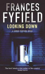 Looking Down - Frances Fyfield