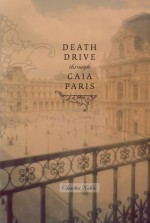 Death Drive through Gaia Paris - Charles Noble