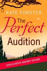 The Perfect Audition - Kate Forster