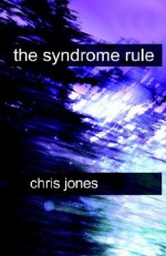 The Syndrome Rule - Chris Jones