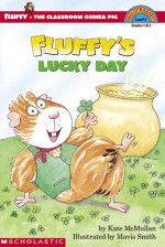 Fluffy's Lucky Day (level 3) - Kate McMullan, Mavis Smith