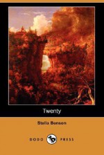 Twenty (Dodo Press) - Stella Benson