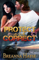 Protect and Correct - Breanna Hayse