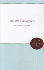 Collected Verse Plays - Richard Eberhart