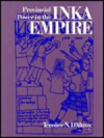 Provincial Power In Inka Empire - Terence N. D'Altroy