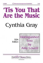 Tis You That Are the Music - Amy Lowell, Cynthia Gray