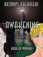 Awakening [Destiny's Dreamers Trilogy Book 1] - Rebecca Vinyard