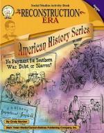 The Reconstruction Era, Grades 4 - 7 - Cindy Barden