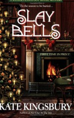 Slay Bells - Kate Kingsbury