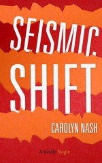 Seismic Shift - Carolyn Nash