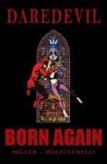 Daredevil: Born Again: Born Again Premiere - Frank Miller, David Mazzucchelli