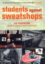 Students Against Sweatshops - Liza Featherstone