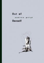 Out of Oneself - Andras Palyi, Imre Goldstein