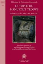 Le Topos Du Manuscrit Trouve: Hommages a Christian Angelet - J. Herman, F. Hallyn, Herman Aj