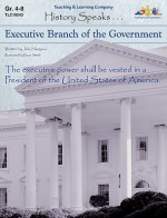 History Speaks: Executive Branch Of The Government - Julia Hargrove