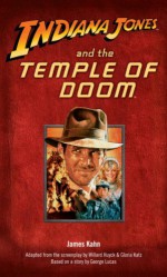 Indiana Jones and the Temple of Doom - James Kahn