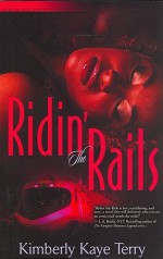 Ridin the Rails - Kimberly Kaye Terry