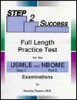 Step 2 Success: Full Length Practice Test for the USMLE - Stanley Zaslau, Paul L. McGrath