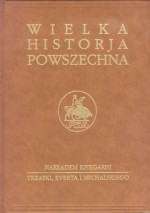 Wielka historia powszechna t.4/3 - Jan Dąbrowski, Kazimierz Zakrzewski, Oskar Halecki, Tadeusz Manteuffel