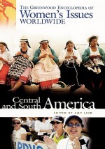 Greenwood Encyclopedia of Women's Issues Worldwide Central and South America - Lynn Walter, Amy Lind