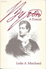 Byron: A Portrait - Leslie A. Marchand