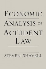 Economic Analysis of Accident Law - Steven Shavell