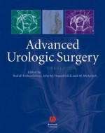 Advanced Urologic Surgery - Rudolph Hohenfellner, John Fitzpatrick, Jack McAninch